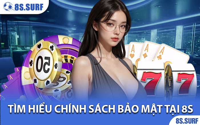 Chính Sách Bảo Mật Tại 8s